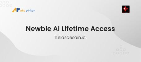 Newbie Ai Lifetime Access - Kelasdesain.id