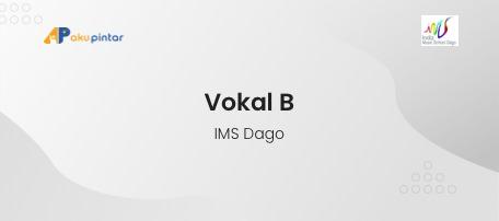 Vocal B - IMS Dago