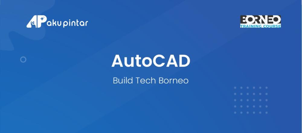 AutoCAD - Build Tech Borneo