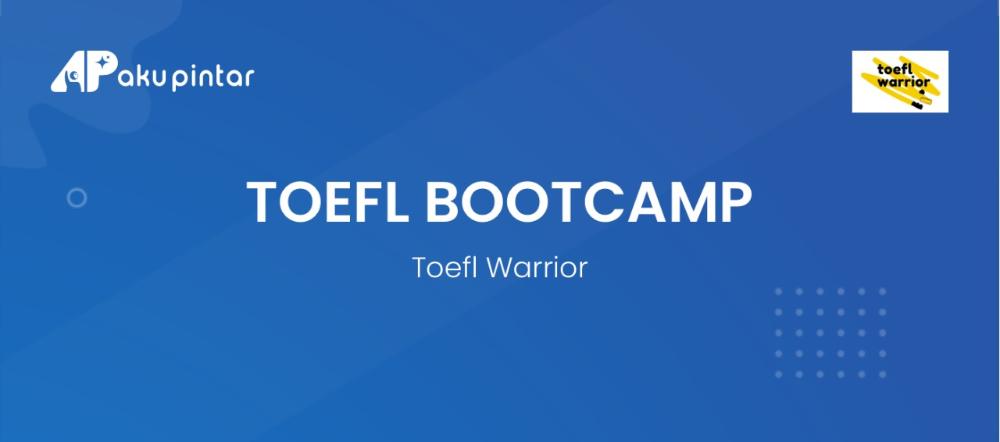 TOEFL BOOTCAMP - TOEFL WARRIOR