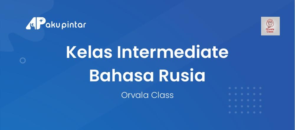 Bahasa Rusia - Kelas Intermediate - Orvala Class