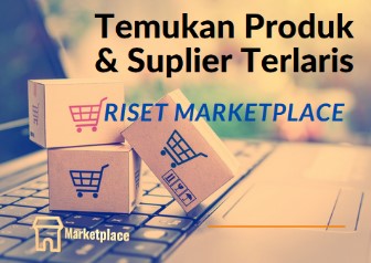 Riset Produk Terlaris Di Marketplace & Optimasi Penjualan Melalui ...